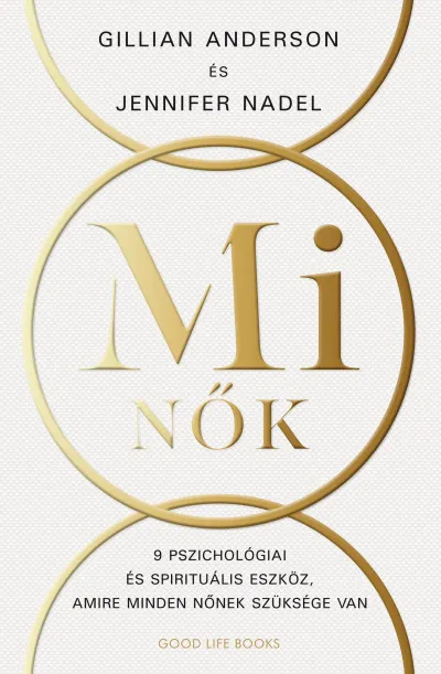 Mi Nők - 9 alapelv nőknek a jelentőségteljesebb élethez Szuper akció