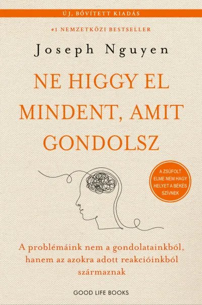 Vedd meg most Ne higgy el mindent, amit gondolsz - Bővített kiadás