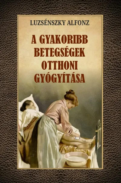 Vedd meg most A gyakoribb betegségek otthoni gyógyítása
