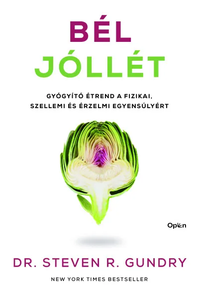 Népszerű Bél-jóllét - Gyógyító étrend a fizikai, szellemi és érzelmi egyensúlyért