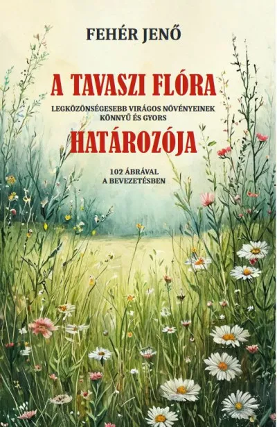 Rendeld meg most A tavaszi flóra határozója