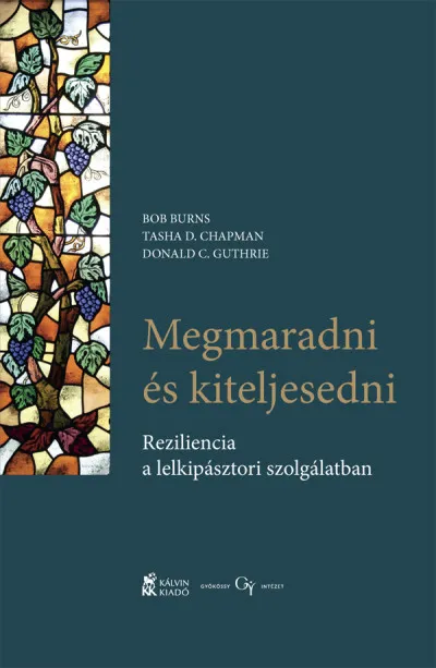 Megmaradni és kiteljesedni - Reziliencia a lelkipásztori szolgálatban Legjobb ár