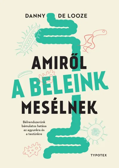 Amiről a beleink mesélnek Kihagyhatatlan ajánlat