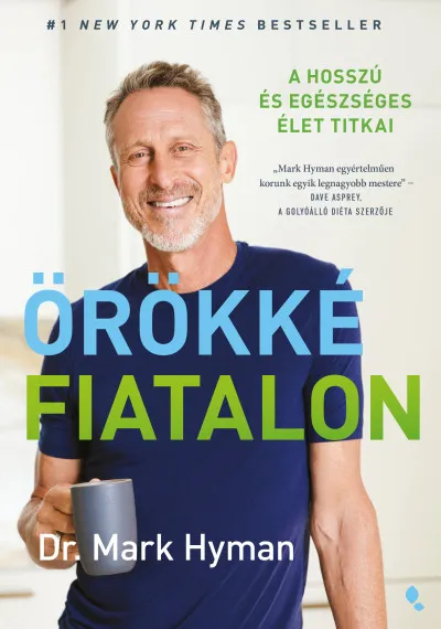 Biztonságos fizetés Örökké fiatalon - A hosszú és egészséges élet titkai