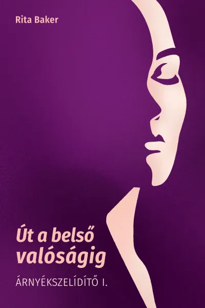 Út a belső valóságig - Árnyékszelídítő I. Ne maradj le