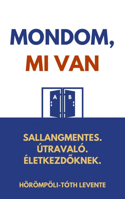 Mondom, mi van Vedd meg most