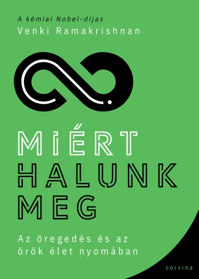 Miért halunk meg - Az öregedés és az örök élet nyomában Gyors kiszállítás