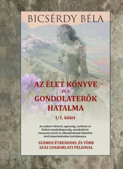 Olcsóbb Az élet könyve és a gondolaterők hatalma I/1. kötet
