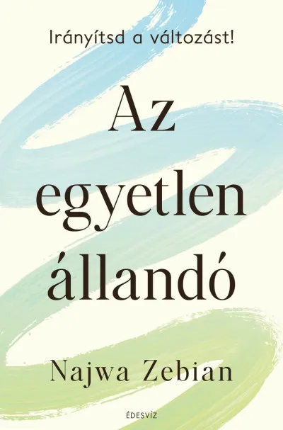 Utolsó esély Az egyetlen állandó - Irányítsd a változást!