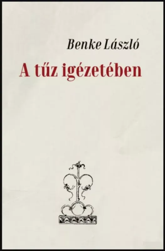 A tűz igézetében - Benke László Árcsökkenés