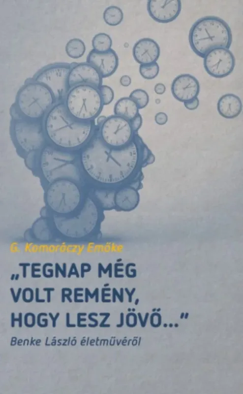 Biztonságos fizetés Tegnap még volt remény, hogy lesz jövő... - G. Komoróczy Emőke