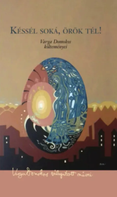 Ajánlat Késsél soká, örök tél! - Varga Domokos