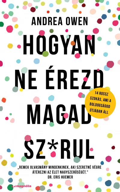 Hogyan ne érezd magad sz-rul - 14 rossz szokás, ami a boldogságod útjában áll Expressz kézbesítés