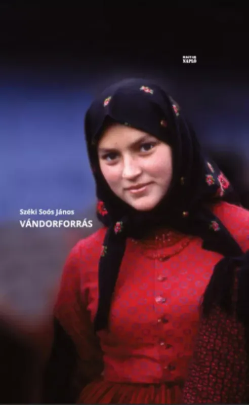 Legnépszerűbb Vándorforrás - Széki Soós János