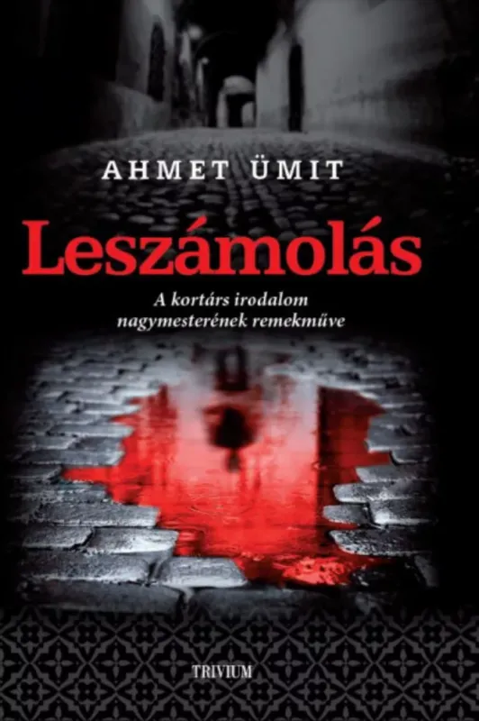 Leszámolás - Beyoglu őrangyala - Ahmet Ümit Exkluzív ajánlat