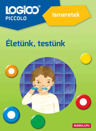 Kihagyhatatlan ajánlat Életünk, testünk (Ismeretek) - Logico Piccolo