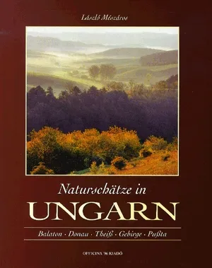 Korlátozott ajánlat Naturschätze in Ungarn
