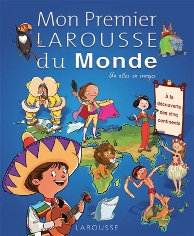 Mon premier Larousse du monde : un atlas en images Kihagyhatatlan ajánlat