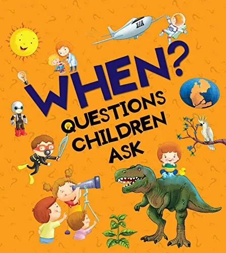 When? Questions Children Ask Korlátozott ajánlat