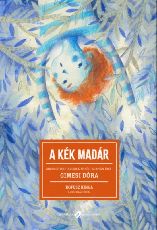Bestseller A kék madár - Gimesi Dóra - Maurice Maeterlinck