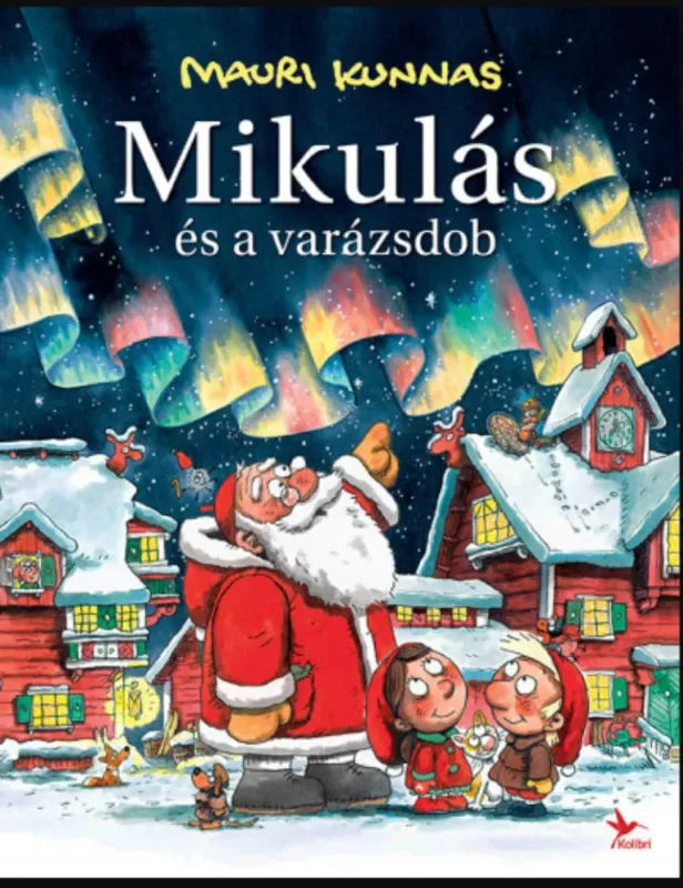 Mikulás és a varázsdob - Mauri Kunnas Alacsony ár
