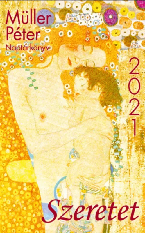 Szeretet - Naptárkönyv 2021 - Müller Péter Olcsóbb