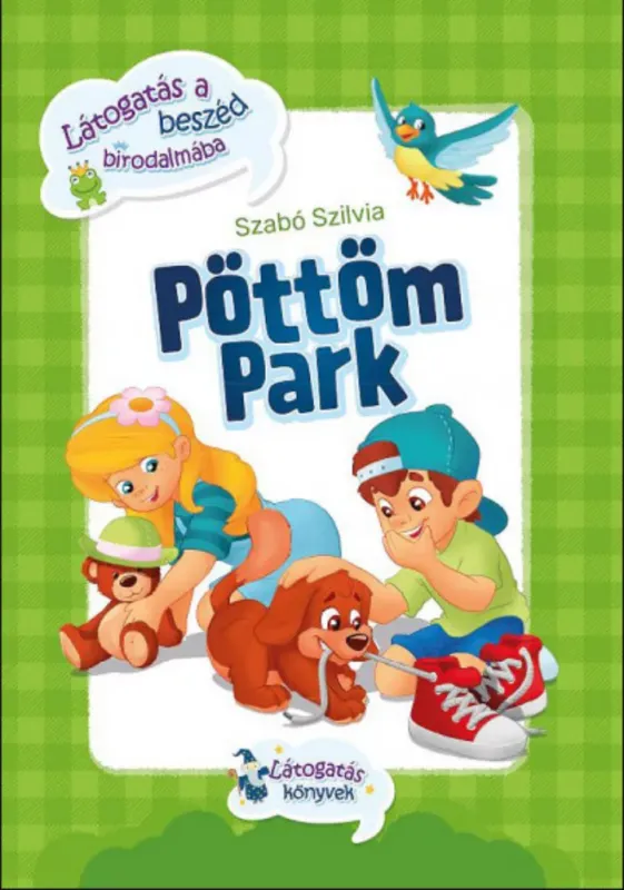 Pöttöm Park - Látogatás a beszéd birodalmába - Szabó Szilvia Legjobb ár