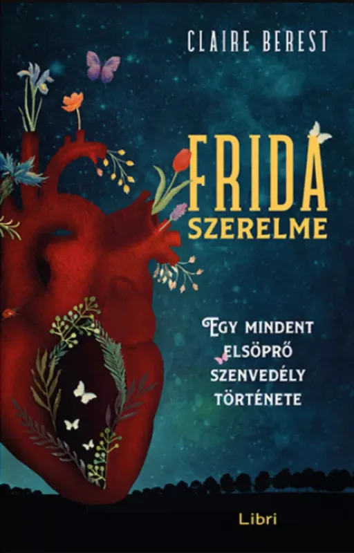 Korlátozott ajánlat Frida szerelme - Egy mindent elsöprő szenvedély története - Claire Berest