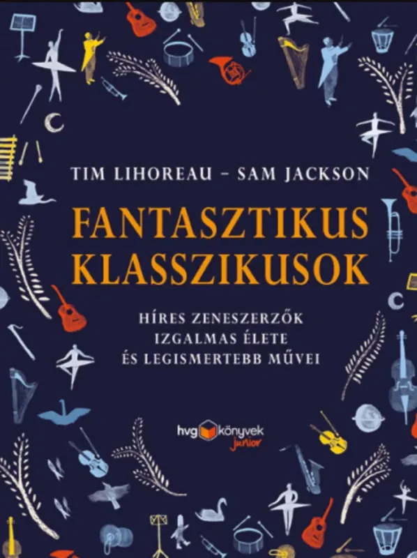 Különleges ajánlat Fantasztikus klasszikusok - Sam Jackson - Tim Lihoreau