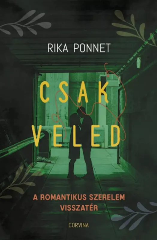 Bestseller Csak veled - A romantikus szerelem visszatér - Rika Ponnet