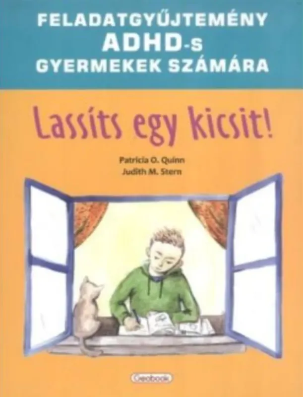 Bestseller Lassíts egy kicsit! - Patricia O. Quinn - Judith M. Stern