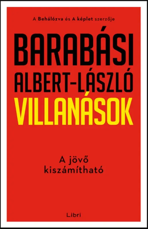 Villanások - A jövő kiszámítható - Barabási Albert-László Ajánlat