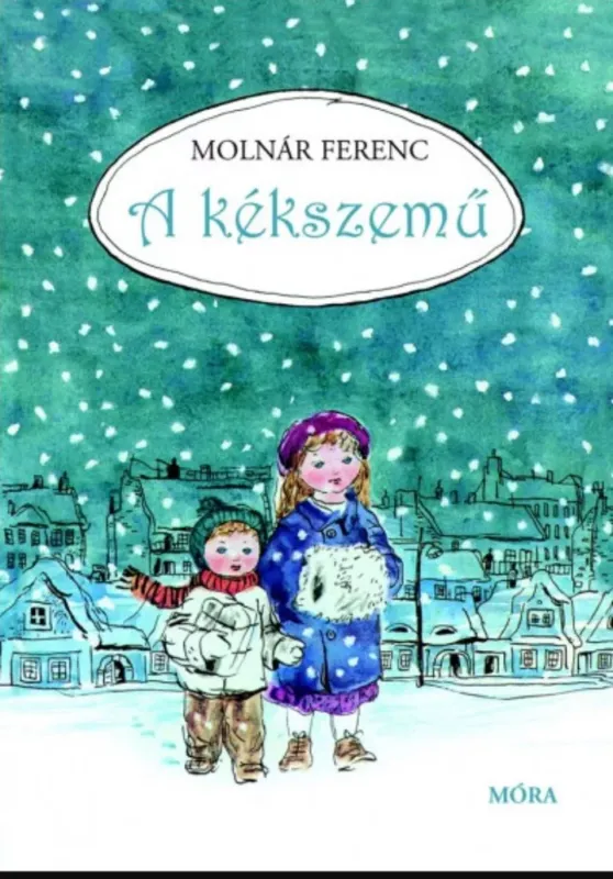 Ne maradj le A kékszemű - Molnár Ferenc