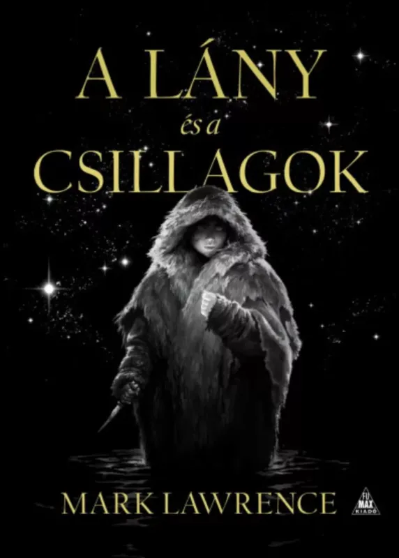 A lány és a csillagok - Mark Lawrence Biztonságos fizetés