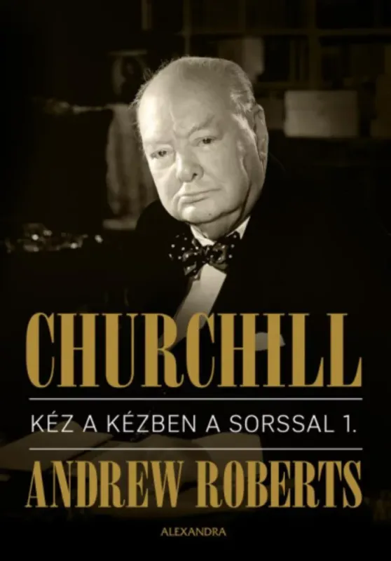 Szuper ajánlat Churchill - Kéz a kézben a sorssal I-II. - Andrew Roberts