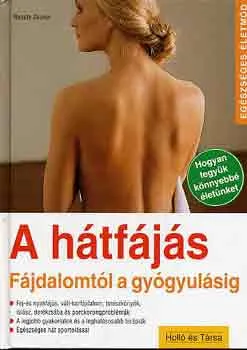 A hátfájás (fájdalomtól a gyógyulásig) Gyors szállítás