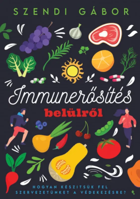 Különleges ajánlat Immunerősítés belülről - Szendi Gábor