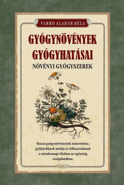 Gyógynövények gyógyhatásai - Növényi gyógyszerek Prémium