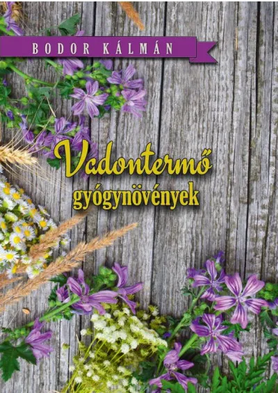 Vadontermő gyógynövények Biztonságos fizetés