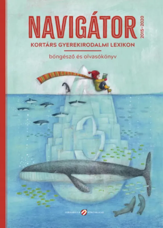 Navigátor 3. - Kortárs gyerekirodalmi lexikon, böngésző és olvasókönyv - Lovász Andrea Nézd meg most