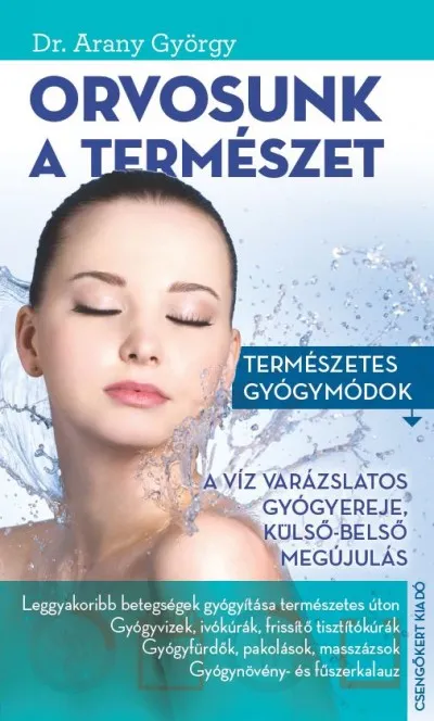 Orvosunk a természet - Természetes gyógymódok Prémium
