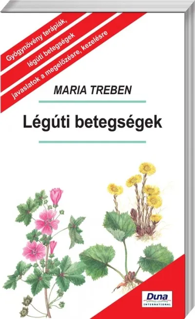 Expressz szállítás Légúti betegségek - GYÓGYNÖVÉNY TERÁPIÁK, LÉGÚTI BETEGSÉGEK, JAVASLATOK MEGELŐZÉSRE, KEZELÉSRE
