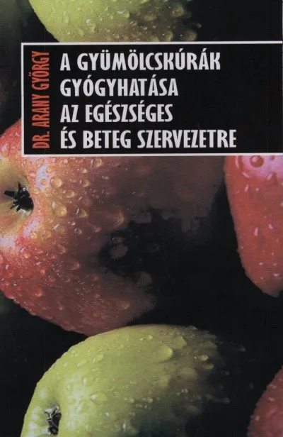 A gyümölcskúrák gyógyhatása az egészséges és beteg szervezetre Biztonságos fizetés