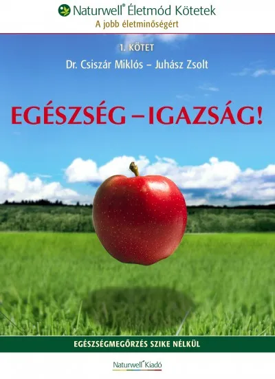 Árengedmény Egészség - Igazság! - Egészségmegőrzés szike nélkül