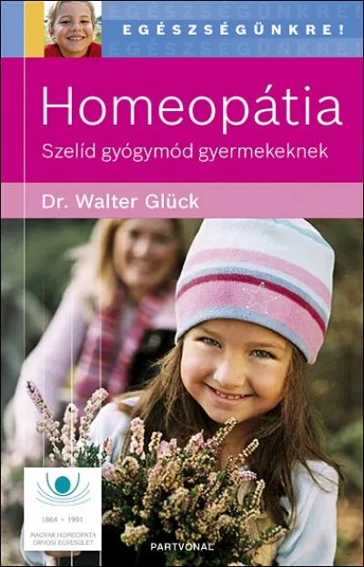Homeopátia - Szelíd gyógymód gyermekeknek Biztonságos fizetés