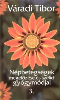 Bestseller Népbetegségek megelőzése és szelíd gyógymódjai 3.