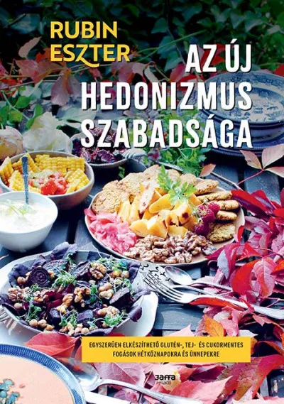 Az új hedonizmus szabadsága - Egyszerűen elkészíthető glutén-, tej- és cukormentes fogások hétköznapokra és ünnepekre Utolsó esély