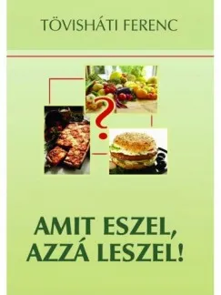 Amit eszel, azzá leszel Exkluzív ajánlat
