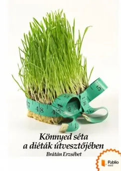 Könnyed séta a diéták útvesztőjében Akció
