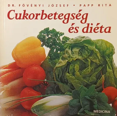 Cukorbetegség és diéta Azonnal elérhető